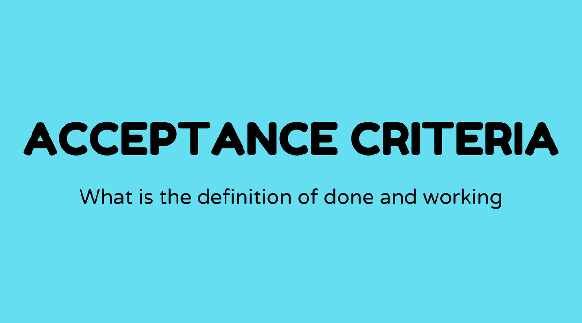 Acceptance Criteria