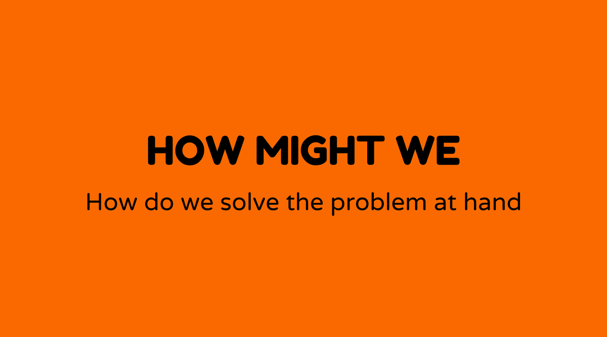 How Might We