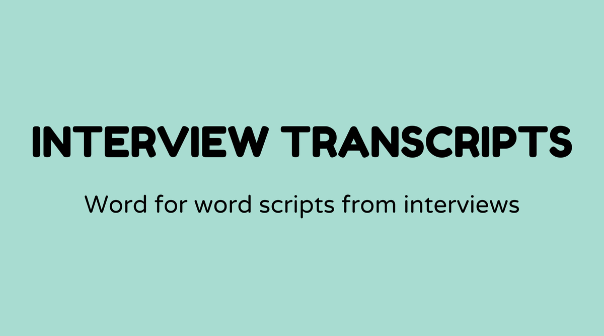 Interview transcripts