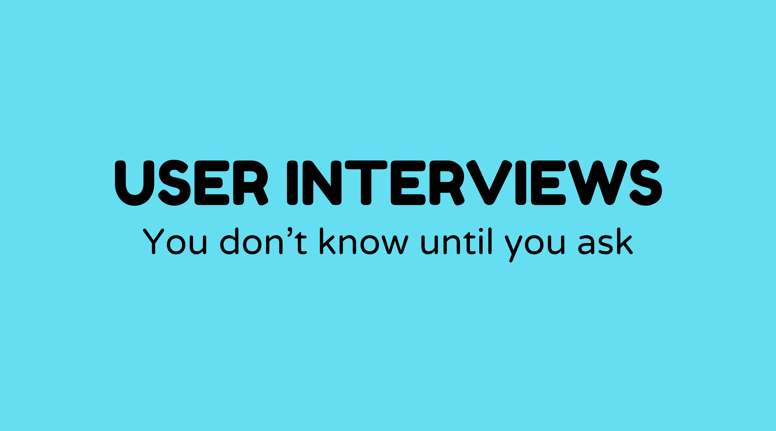 User interviews