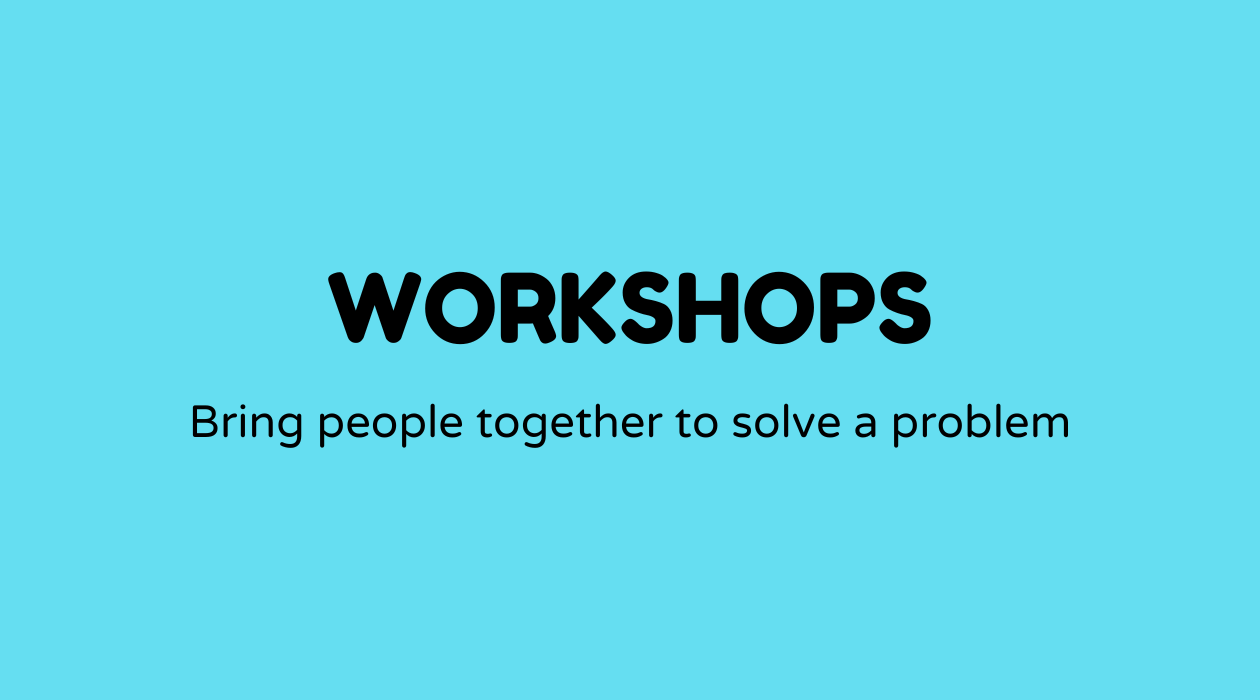 Workshops