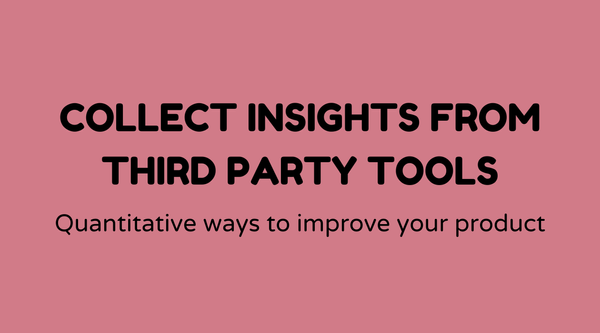 Collect insights from third party tools