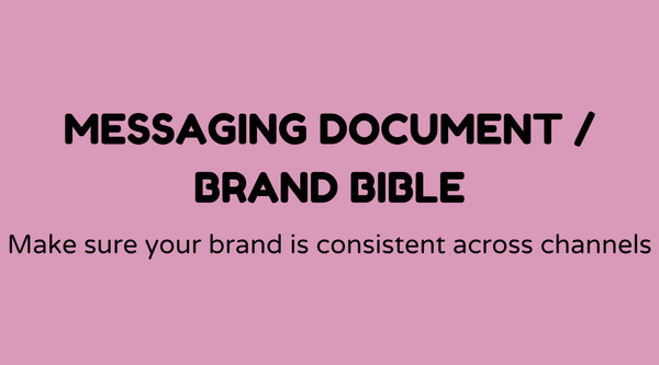 Messaging document / brand bible