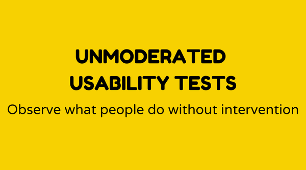 Unmoderated Usability Testing